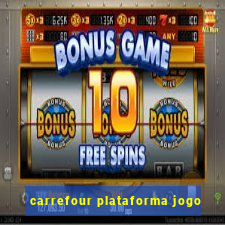 carrefour plataforma jogo